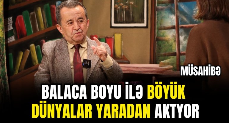 70 yaşlı aktyor sirrlərini bölüşdü – Aslan müəllimdən səmimi etiraflar – MÜSAHİBƏ